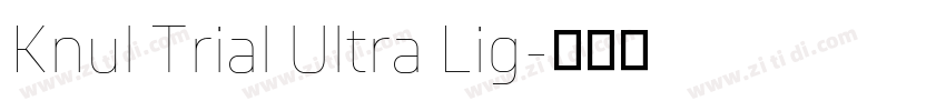 Knul Trial Ultra Lig字体转换 Knul Trial Ultra Lig字体转换